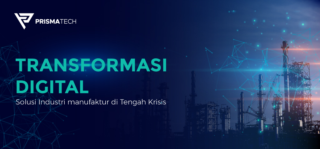 Solusi Industri Manufaktur di Tengah Krisis